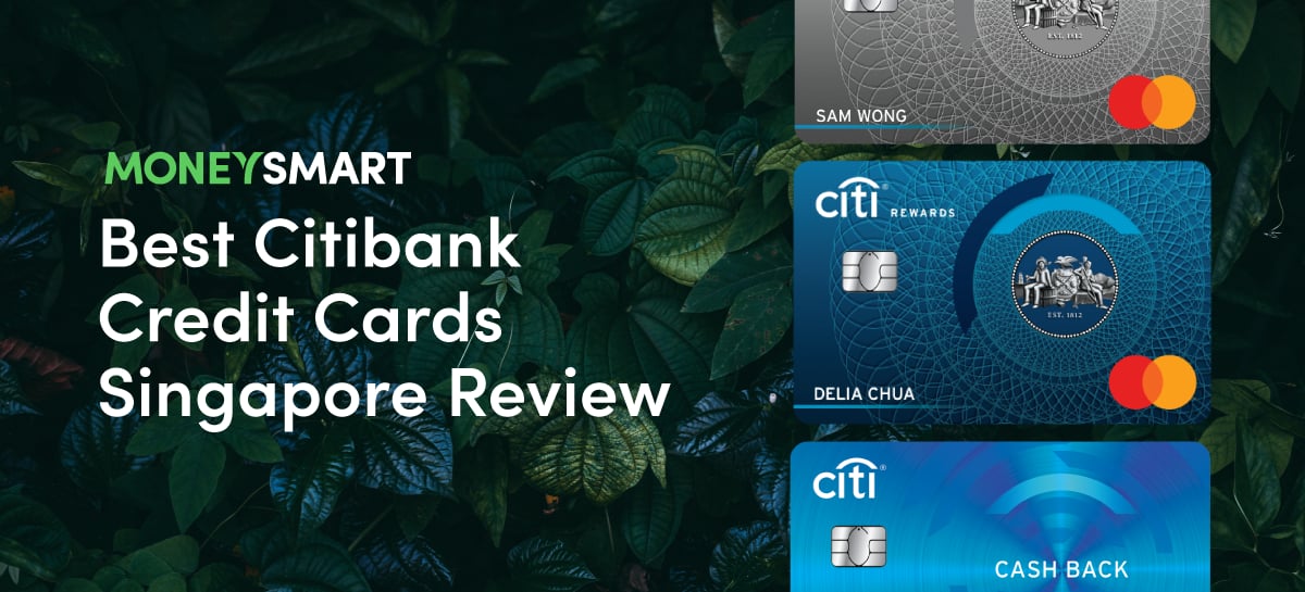 Best Citibank Credit Cards in Singapore - Credit Card Reviews 2020