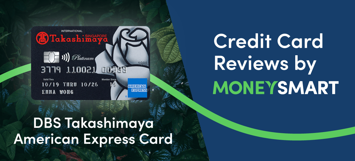 DBS Takashimaya American Express Card – MoneySmart Review 2020