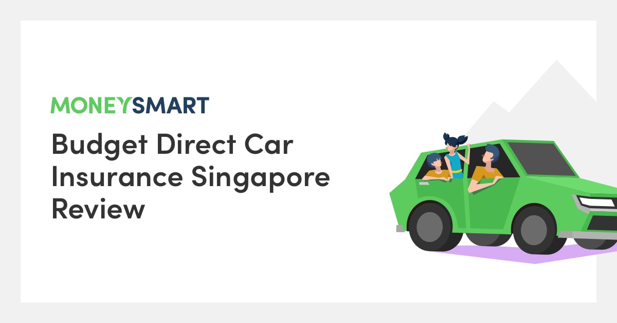 Budget Direct Car Insurance Singapore Review 2019