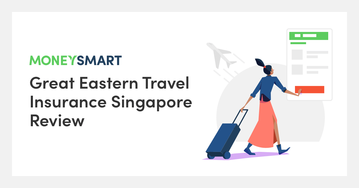 Great Eastern Travel Insurance Singapore Review: Covid-19, Promo, Premiums